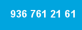936 761 21 61 936 761 21 61